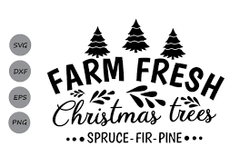 Maybe you would like to learn more about one of these? Farm Fresh Christmas Trees Svg Christmas Svg Farm Fresh Svg By Cosmosfineart Thehungryjpeg Com