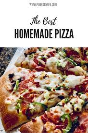 the best homemade pizza recipe delicious on a budget recipe homemade pizza pizza recipes homemade pizza recipes
