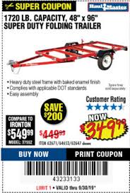 56 results for haul master trailer. Harbor Freight Tools Coupon Database Free Coupons 25 Percent Off Coupons Toolbox Coupons 1720 Lb Capacity 4 Ft X 8 Ft Super Duty Utility Trailer