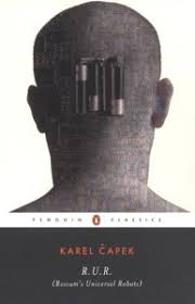 R.u.r., drama in three acts by karel čapek, published in 1920 and performed in 1921. R U R By Karel Capek