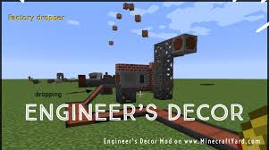 So we have put together a list of some amazing decoration mods that you can use to spice up your worlds! Engineer S Decor 1 17 1 1 16 5 1 15 2 Tech Decoration Mod Minecraft