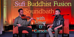 Sufi-Buddhist Fusion Soundbath