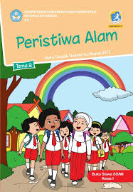 Check spelling or type a new query. Tema 8 Peristiwa Alam Sd Mi Kelas I Kurikulum 2013 Edisi Revisi 2017 Buku Sekolah Elektronik Bse