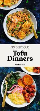 Tofu Dinners 30 Delicious Recipes Emilie Eats Delicious Tofu Tofu Recipes Healthy Tofu Dinner Recipes