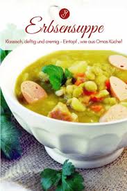 Erbsensuppe Rezept Klassisch Einfach Und Wie Von Oma Rezept Erbsensuppe Rezept Erbsensuppe Erbsen Suppe