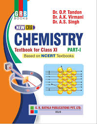 Grb Chemistry Textbook For Class Xi Part 1 New Era Based On Ncert Testbooks Chemistry Textbook Chemistry Textbook
