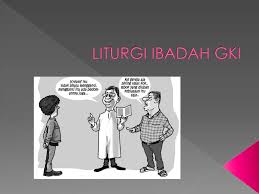 Tata ibadah /liturgi natal sekolah minggu gkps 2009. Liturgi Ibadah Gki Ppt Download