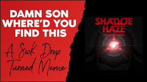 Maybe you would like to learn more about one of these? Damn Son Where D You Find This A Sick Drop Turned Meme J Scalco