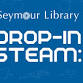 Drop-In STEAM event in Auburn, NY