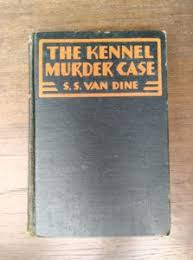 1933 First Canadian Edition of murder mystery novel, The Kennel Murder Case  – SOLD – | Ash Tree Books