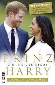 The duchess of sussex is writing a children's book called the bench, which is based on prince harry and archie's relationship. Prinz Harry Die Insider Story Larcombe Duncan 9783906872575 Amazon Com Books