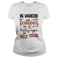 Find out how beautiful your face is. Ms Warrior With Tattoos Pretty Eyes And Thick Thighs Cancer Awareness Shirt Hot Trend T Shirts Fasition