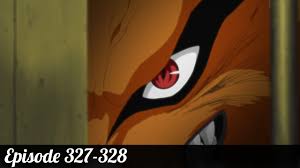 Review Naruto Shippuden Episode 327 328 Kyuubi No Yoko Youtube