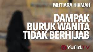 Dampak Buruk Wanita Tidak Berhijab Ustadz Zainal Abidin Lc Youtube