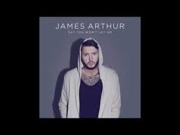 15 James Arthur Say You Won T Let Go Audio Youtube Say You Wont Let Go James Arthur Let It Be