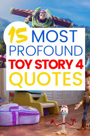Rd.com arts & entertainment quotes since your friend won't be logging 40—or more!—hours a week anymore, he or she w. 16 Most Profound Toy Story 4 Quotes Review Spoiler Free But First Joy