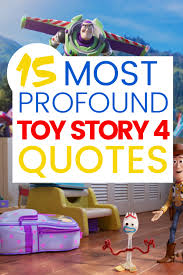 Since this article was first published, the initial toy story trilogy has been joined by another sequel, toy story 4. 16 Most Profound Toy Story 4 Quotes Review Spoiler Free But First Joy