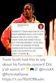June 16, 2021 / 03. Travis Scott Had This To Say About His Fortnite Concert Did Y All Watch It Httpstco9sz1cr8udm Travis Scott Meme On Me Me