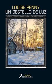 Un Destello De Luz How The Light Gets In By Louise Penny 9788416237326 Penguinrandomhouse Com Books