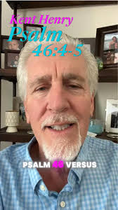 Kent Henry shares a quick enouragement from Psalm 46:4-5. #kenthenry  #carriagehouseworship #psalm46 #bible