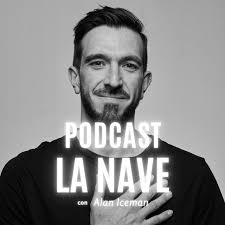 Podcast La Nave por Alan Iceman