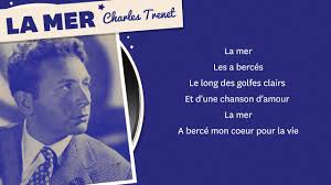 Mon coeur, mon amour, mon amour, mon coeur ca dégouline d'amour, c'est beau mais c'est insupportable. La Mer Charles Trenet Youtube