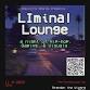 Liminal Lounge event image