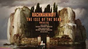 Rachmaninoff - The Isle of the Death (recordings of the Century: Fritz  Reiner & Serge Koussevitzky)