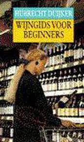 Bol Com Wijngids Voor Beginners Hubrecht Duijker 9789027426864 Boeken