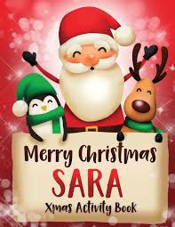Merry Christmas Sara : Fun Xmas Activity Book, Personalized for Children,  perfect Christmas gift idea (Paperback)