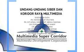 Seksyen latihan, khidmat pengguna dan pentadbiran bahagian teknologi maklumat unit penyelarasan pelaksanaan jabatan perdana menteri putrajaya. Undang Undang Siber Dan Koridor Raya Multimedia 2 By Zura Nongchik