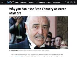 Why you don't see Sean Connery onscreen anymore