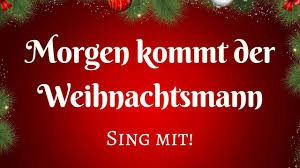 Wann genau sich diese redewendung entwickelte, ist nicht gesichert. Morgen Kommt Der Weihnachtsmann Sing Mit Fur Weihnachten Im Kindergarten Grundschule Und In Familien Auch Kindergarten Lieder Singen Grundschule
