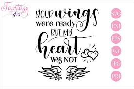 Where to find free svgs for memorial, or in memory of, projects. Your Wings Were Ready But My Heart Was Not Memorial Svg In Etsy In 2020 Memories Svg Butterfly Design