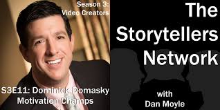 S3E11: Dominick Domasky, Motivation Champs (#40) — The Storytellers Network 