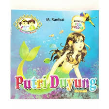 Cerita pengantar tidur, dongeng dan kartun terbaik. Jual Bintang Indonesia Seri Cerita Rakyat Putri Duyung By M Rantissi Buku Cerita Edukasi Terbaru Juni 2021 Blibli