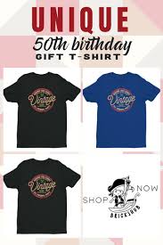Lover Birthday T Shirt Design Ideas I Love This Unique T Shirt With A Fun 50th Birthday Saying This Awesome Graphic Tee Would Make A 50th Birthday Shirts Statement Tees Shirts Sentimental Gifts