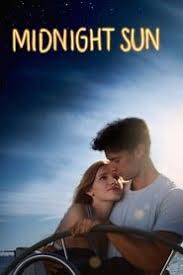 Watch Midnight Sun 2018 Online Full Movie Free Download Film Romantis Midnight Sun Film