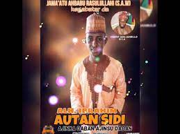 Sabuwar qasidar autan sidi ajinsu daban. Audion Wakar Autansidi Ajinsa Daban Youtube