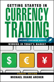 Getting Started In Currency Trading Winning In Todays Market Companion Website 4th Edition