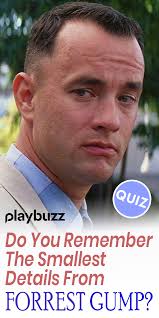 Gump' quiz you'll ever take! Do You Remember The Smallest Details From Forrest Gump Forrest Gump Do You Remember Trivia Night Questions