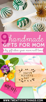 Mom Birthday Crafts For Kids Things To Make For Mother S Day 11 Gorgeous Handmade Gifts For Mom Fun Loving Families Handmade Gifts Mom Birthday Gift Diy Gifts For Mom