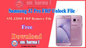 Where should i find frp file download link. Samsung J2 Pro Sm J210f Frp Unlock File By Odin