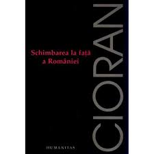 Maybe you would like to learn more about one of these? Schimbarea La Fata A Romaniei Emil Cioran Libraria Clb