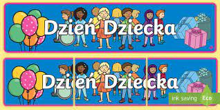 Początki międzynarodowego dnia dziecka sięgają 1925 roku, kiedy to odbyła się. Banner Na Gazetke Dzien Dziecka Teacher Made