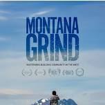 MONTANA GRIND // LEWISTOWN PREMIERE