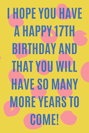 You made me feel happy for knowing you. The Happiest 17th Birthday Quotes Darling Quote