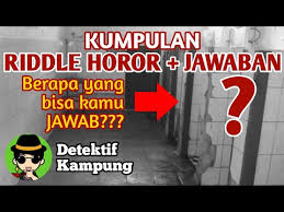 Dan banyak juga teka teki yang lucu sehingga bisa membuat anda tertawa. Sort Of Riddle Cerita Riddle Horror Dan Jawaban