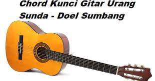 ♫ chord capo fret 6 intro : Chord Kunci Gitar Urang Sunda Doel Sumbang Calonpintar Com