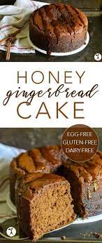 20 desserts you won't believe are dairy and egg free. Gluten Free Honey Gingerbread Cake Dairy Free Egg Free Dairy Free Dessert Gluten Free Sweets Gluten Free Treats